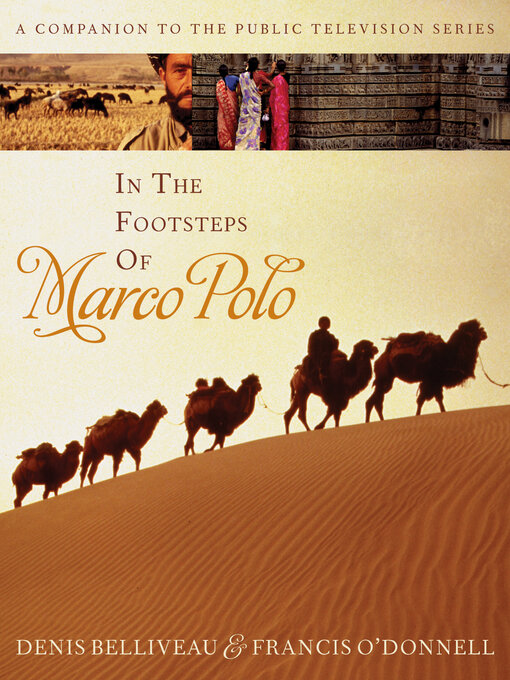 Title details for In the Footsteps of Marco Polo by Denis Belliveau - Available